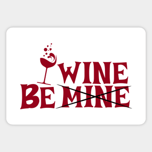 Be Wine Valentine Magnet